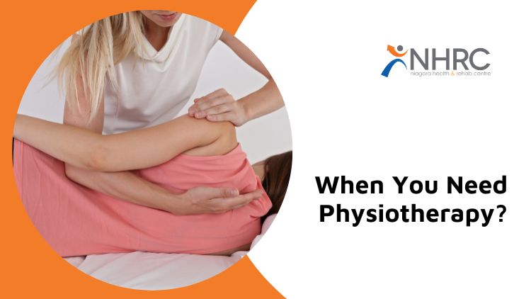 When Physiotherapy Is Needed?